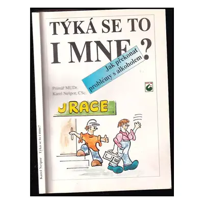 Týká se to i mne? : jak překonat problémy s alkoholem : (svépomocná příručka) - Karel Nešpor (19