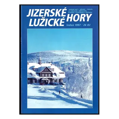 Jizerské a Lužické hory - cestovní ruch, příroda, historie na Liberecku, Jablonecku, Semilsku, Č