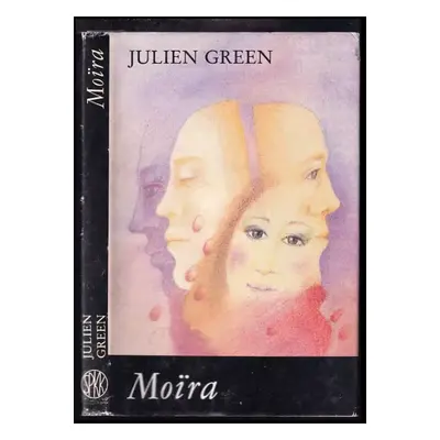 Moira - Julien Green (1990, Slovenský spisovateľ)