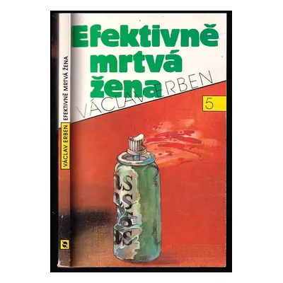 Efektivně mrtvá žena - Václav Erben (1992, Svoboda)