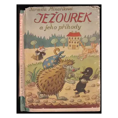 Ježourek a jeho příhody - Jarmila Minaříková (1949, Melantrich)