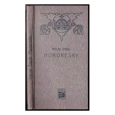 Humoresky - Václav Štech (1911, Nakladatelské družstvo Máje)