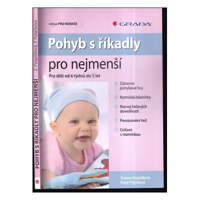 Pohyb s říkadly pro nejmenší : pro děti od 6 týdnů do 5 let - Zuzana Pospíšilová, Pospíšilová Zu