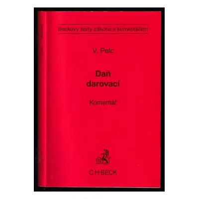 Daň darovací : komentář (2009, C.H. Beck)