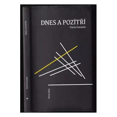 Dnes a pozítří : rozhovory pěti přeživších - Patrik Ouřednik (2012, Větrné mlýny)