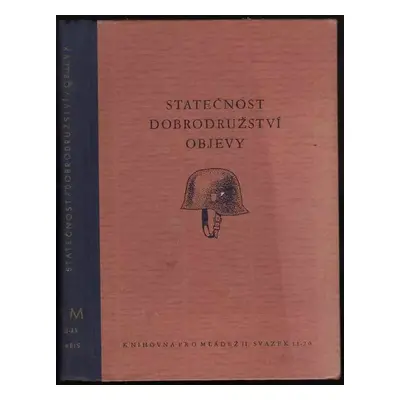 Statečnost, dobrodružství, objevy (1943, Orbis)