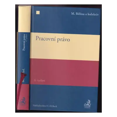 Pracovní právo - Miroslav Bělina (2014, C.H. Beck)