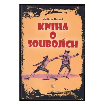 Kniha o soubojích - Vladimír Dolínek (2009, Naše vojsko)