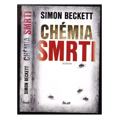 Chémia smrti - Simon Beckett (2008, Ikar)