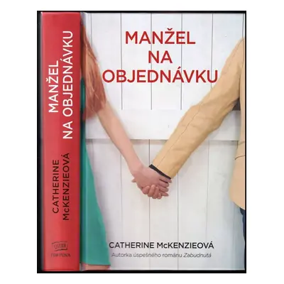 Manžel na objednávku - Catherine McKenzie (2013, Fortuna Libri)