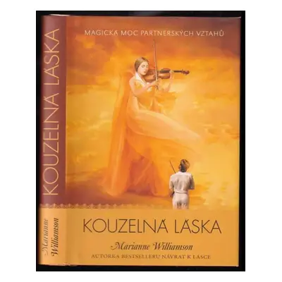 Kouzelná láska - Marianne Williamson (2008, Synergie)