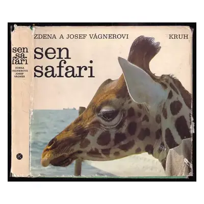 Sen safari - Josef Vágner, Zdena Vágnerová (1971, Kruh)