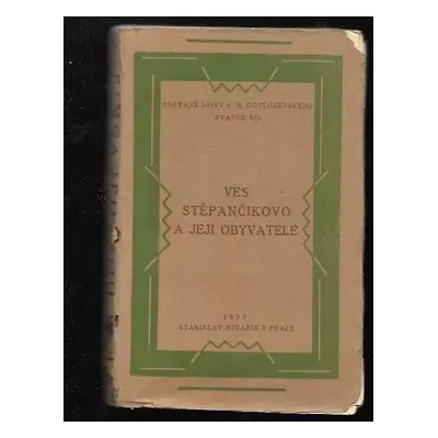 Ves Stěpančikovo a její obyvatelé - Fedor Michajlovič Dostojevskij (1923, Stanislav Minařík)