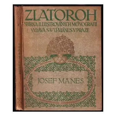 Josef Mánes - Miloš Jiránek (1909, Spolek výtvarných umělců Mánes)