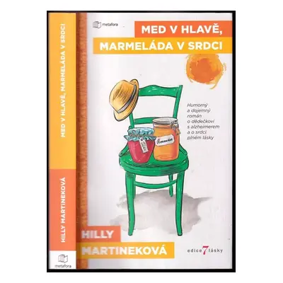 Med v hlavě, marmeláda v srdci - Hilly Martinek (2020, Grada Publishing, a.s. pod značkou Metafo