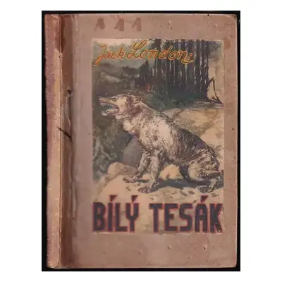 Bílý Tesák - Jack London (1940, Melantrich)