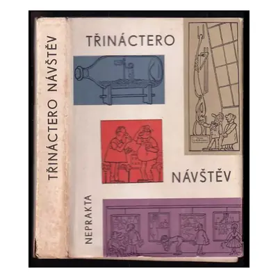 Třináctero návštěv - Jiří Winter-Neprakta, Bedřich Kopecný (1963, Východočeské nakladatelství)