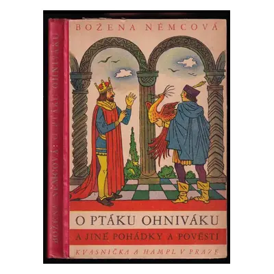 O ptáku ohniváku a morské panně a jiné pohádky a pověsti - Božena Němcová (1930, Kvasnička a Ham