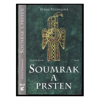 Soumrak a prsten : germánské ságy o bozích a hrdinech - Ivana Führmann Vízdalová (2000, Ikar)