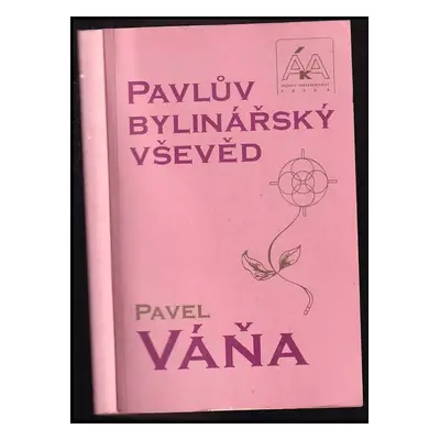 Pavlův bylinářský vševěd - Pavel Váňa (1991, ÁKA Čejkovo nakladatelství)