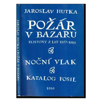 Požár v Bazaru - Jaroslav Hutka (1990, M. Šlahounek)