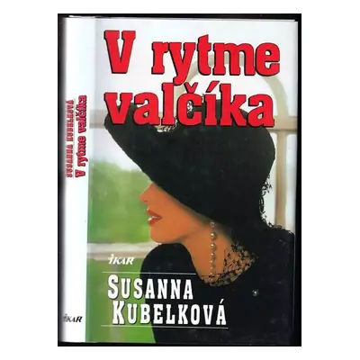 V rytme valčíka - Susanna Kubelka (1999, Ikar)