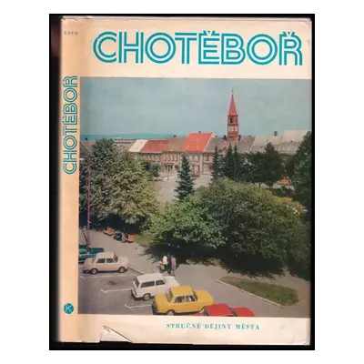 Chotěboř : Stručné dějiny města (1981, Kruh)