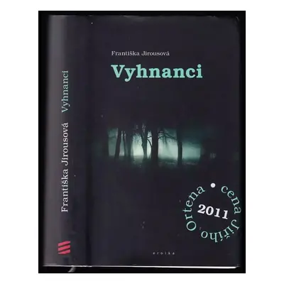 Vyhnanci - Františka Jirousová (2010, Eroika)