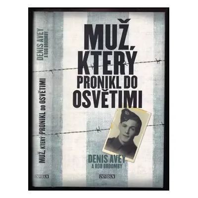 Muž, který pronikl do Osvětimi - Denis Avey, Rob Broomby (2012, Knižní klub)