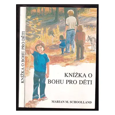 Knížka o Bohu pro děti - Marian M Schoolland (1955, s.n)