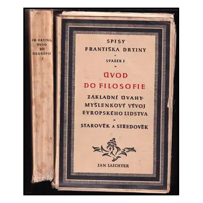 Úvod do filosofie : myšlenkový vývoj evropského lidstva - Část 2 - František Drtina (1929, Jan L