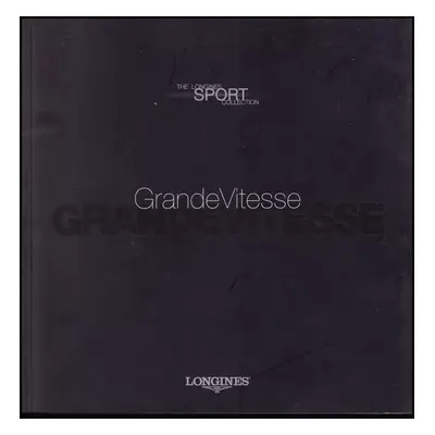 The longines sport collection : GrandeVitesse