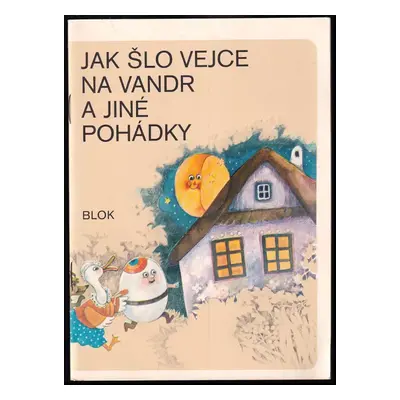 Jak šlo vejce na vandr a jiné pohádky - František Bartoš (1982, Blok)