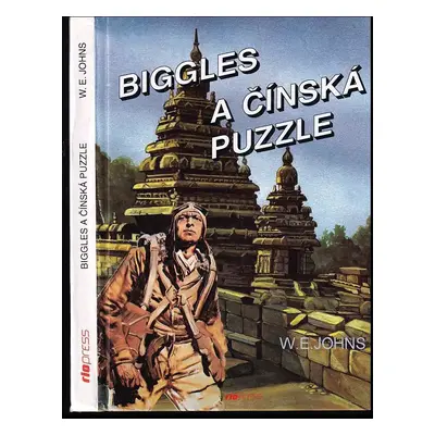 Biggles a čínská puzzle - William Earl Johns (1999, Riopress)