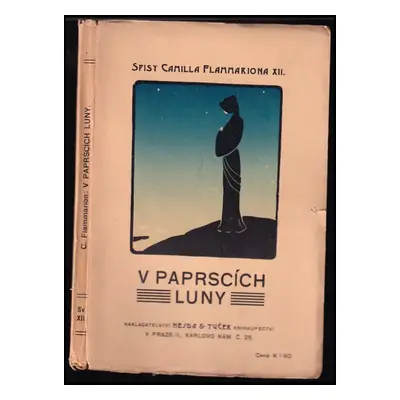 V paprscích luny - Camille Flammarion (1910, Hejda & Tuček)