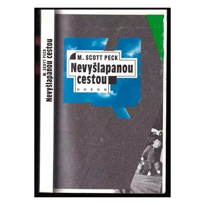 Nevyšlapanou cestou : nová psychologie lásky, tradičních hodnot a duchovního růstu - M. Scott Pe