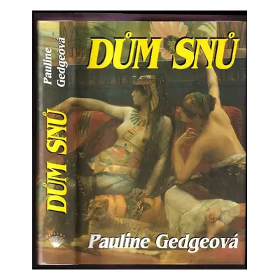 Dům snů - Pauline Gedge (2000, Perseus)