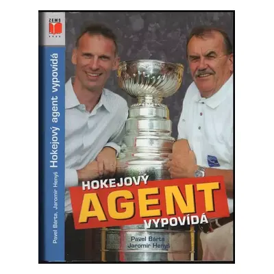 Hokejový agent vypovídá - Jaromír Henyš, Pavel Bárta (2008, ZEMS)