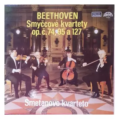 Smyčcové Kvartety Op. Č. 74, 95 A 127 (2xLP) : Gatefold Vinyl - Ludwig van Beethoven, Smetana Qu