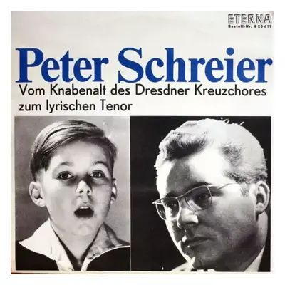 Vom Knabenalt Des Dresdner Kreuzchores Zum Lyrischen Tenor - Peter Schreier (1966, Èterna)