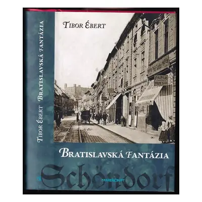 Bratislavská fantázia - Tibor Ébert (2013, Marenčin PT)