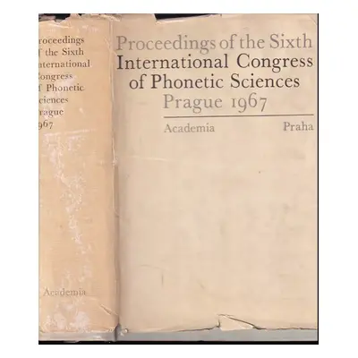 Proceedings of the sixth international congress of phonetic sciences : held at Prague 7-13 Septe