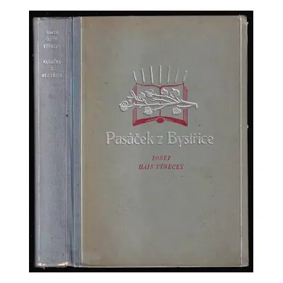 Pasáček z Bystřice : dobrodružné příhody tří dětí a čtyř zvířat - Josef Hais Týnecký (1947, Unie