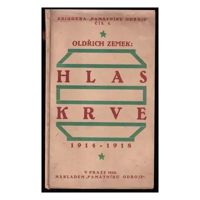 Hlas krve : 1914-1918 - Oldřich Zemek (1920, Památník Odboje)