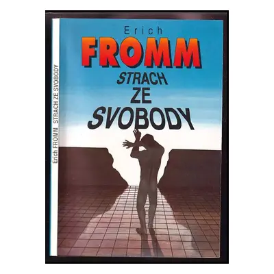 Strach ze svobody - Erich Fromm (1993, Naše vojsko)