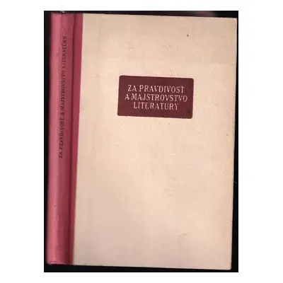 Za pravdivosť a majstrovstvo literatúry : sborník článkov o problémoch súčasnej sovietskej liter