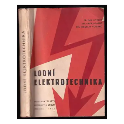 Lodní elektrotechnika - Emil Livečka, Libor Adamus, Miroslav Poledno (1964, Nadas)