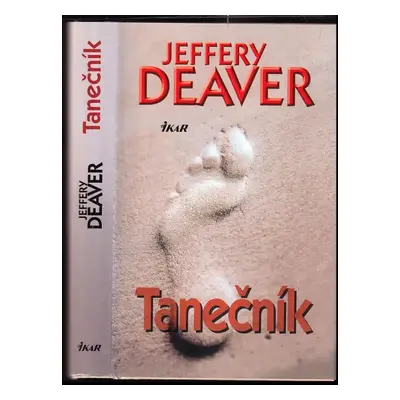 Tanečník - Jeffery Deaver (2002, Ikar)