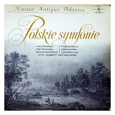 Polskie Symfonie - Poznan Chamber Orchestra, Robert Satanowski (Polskie Nagrania Muza)