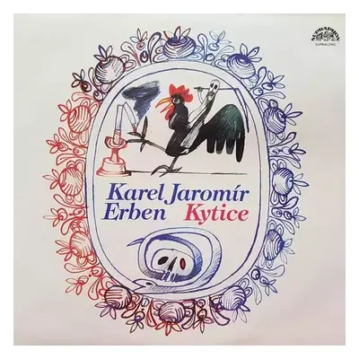 Kytice (2xLP) - Karel Jaromír Erben, Jiří Suchý, Ferdinand Havlík (1984, Supraphon)